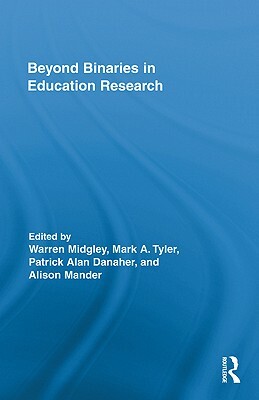 Beyond Binaries in Education Research by 