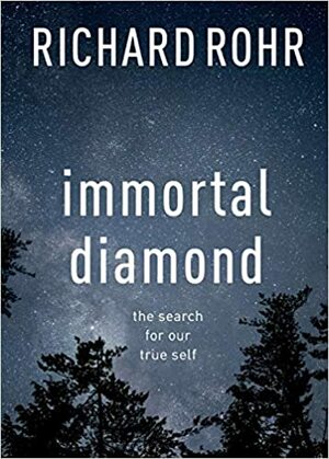 Immortal Diamond by Richard Rohr