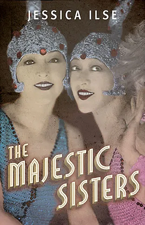 The Majestic Sisters by Jessica Ilse