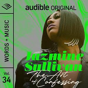 The Art of Confessing: Words + Music by Jazmine Sullivan, Jazmine Sullivan