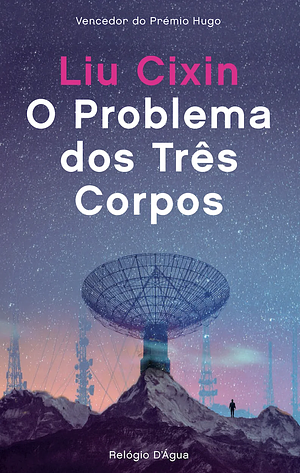 O Problema dos Três Corpos by Cixin Liu