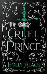 The Cruel Prince by Holly Black