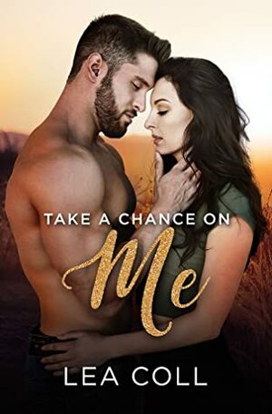 Take a Chance on Me by Lea Coll