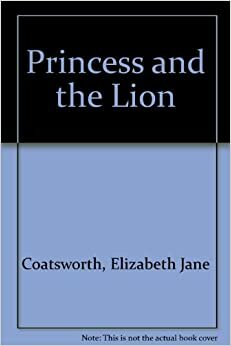 The Princess and the Lion by Elizabeth Coatsworth