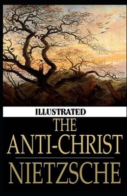 The Antichrist Illustrated by Friedrich Nietzsche