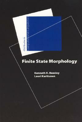 Finite-State Morphology by Kenneth R. Beesley, Lauri Karttunen