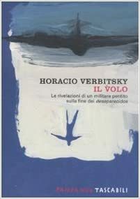 Il volo: le rivelazioni di un militare pentito sulla fine dei desaparecidos by Horacio Verbitsky