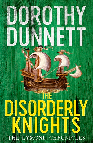 The Disorderly Knights by Dorothy Dunnett