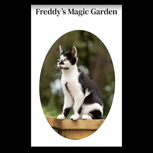 Freddy's Magic Garden: Incredible Cat Stories by Angelina Dayan