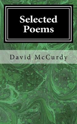 Selected Poems by David W. McCurdy