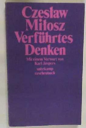 Verfuhrtes Denken by Czesław Miłosz, Czesław Miłosz