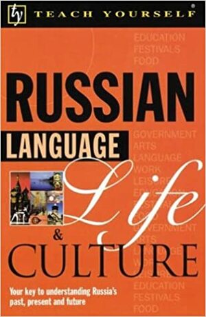 Teach Yourself Russian Language Life and Culture by Tatyana Webber, Stephen Webber