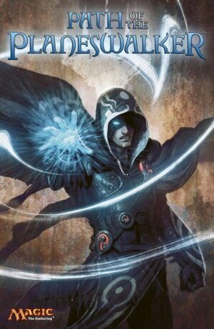 Path of the Planeswalker by Jenna Helland, Brady Dommermuth, Brady Dommermuth