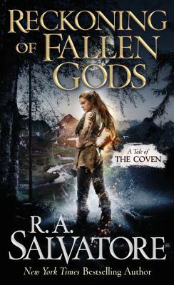 Reckoning of Fallen Gods: A Tale of the Coven by R.A. Salvatore