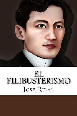 El Filibusterismo José Rizal by José Rizal