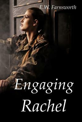 Engaging Rachel by E. W. Farnsworth