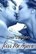 Kiss Me Again by Dee Tenorio