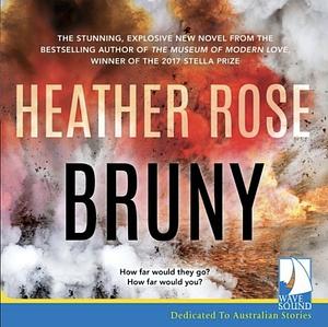 Bruny by Heather Rose