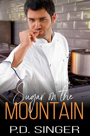 Sugar on the Mountain by P.D. Singer