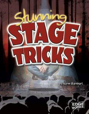 Stunning Stage Tricks by Norm Barnhart