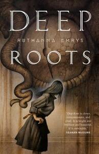 Deep Roots by Ruthanna Emrys