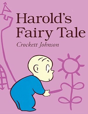 Harold's Fairy Tale: Further Adventures with the Purple Crayon by Crockett Johnson, C. Johnson