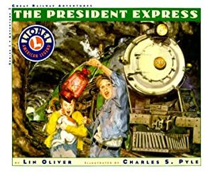 The President Express by Lin Oliver