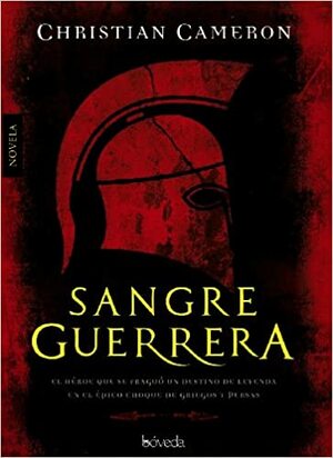 Sangre guerrera by Christian Cameron