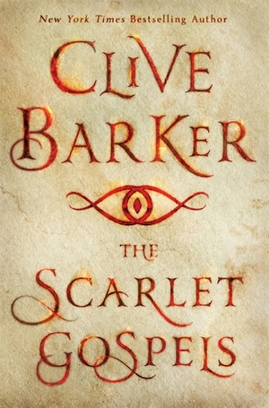 The Scarlet Gospels by Clive Barker