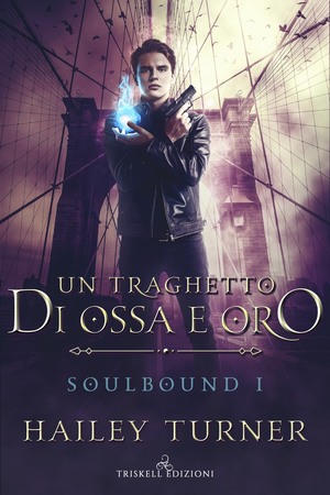 Un traghetto di ossa e oro by Hailey Turner