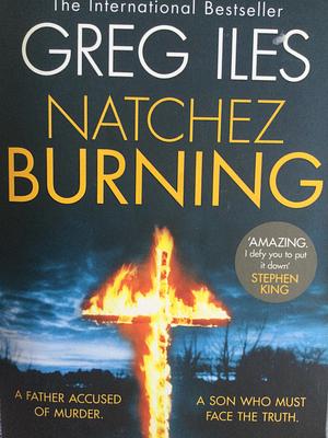 Natchez Burning by Greg Iles