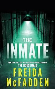 The Inmate by Freida McFadden