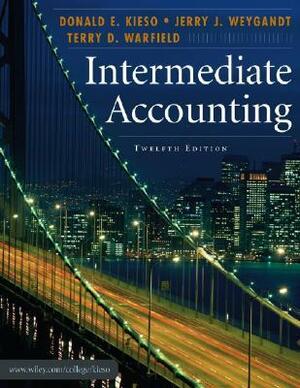 Intermediate Accounting by Terry D. Warfield, Donald E. Kieso, Jerry J. Weygandt