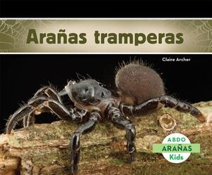 Arañas Tramperas (Trapdoor Spiders) (Spanish Version) by Claire Archer