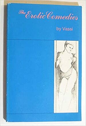 The Erotic Comedies by Marco Vassi