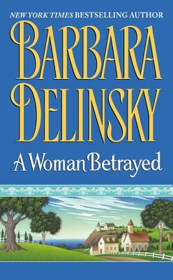 A Woman Betrayed by Barbara Delinsky