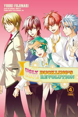 Ugly Duckling's Love Revolution, Volume 4 by Yuuki Fujinari