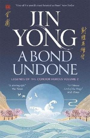 Bond Undone by Jin Yong
