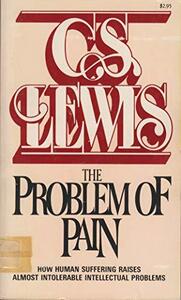 The Problem of Pain by C.S. Lewis