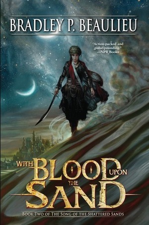 With Blood Upon the Sand by Bradley P. Beaulieu