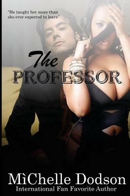 The Professor by Mi'chelle Dodson, Suprina Frazier