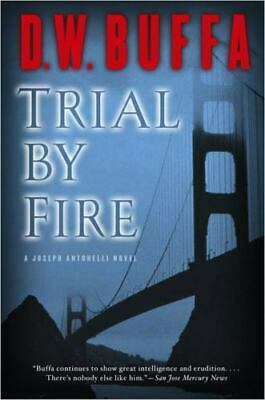 Trial by Fire by D.W. Buffa