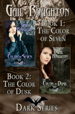 The Color of Seven / The Color of Dusk (Dark #1-2) by Gail Roughton