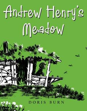 Andrew Henry's Meadow by Doris Burn