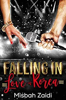 Falling In Love In Korea by Misbah Zaidi