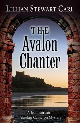 The Avalon Chanter: A Jean Fairbairn/Alasdair Cameron Mystery by Lillian Stewart Carl