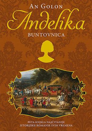 Anđelika: Buntovnica by Anne Golon