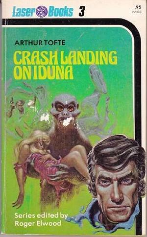 Crash Landing on Iduna by Roger Elwood, Arthur R. Tofte, Kelly Freas