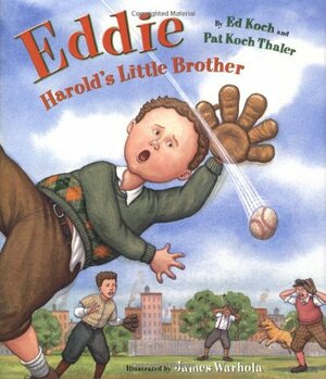 Eddie: Harold's Little Brother by Pat Koch Thaler, Edward I. Koch, James Warhola