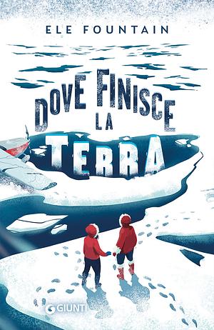 Dove finisce la terra by Ele Fountain